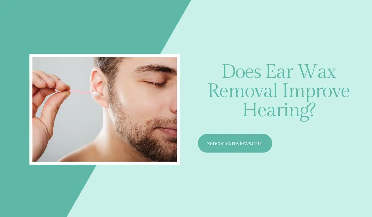 Does Ear Wax Removal Improve Hearing