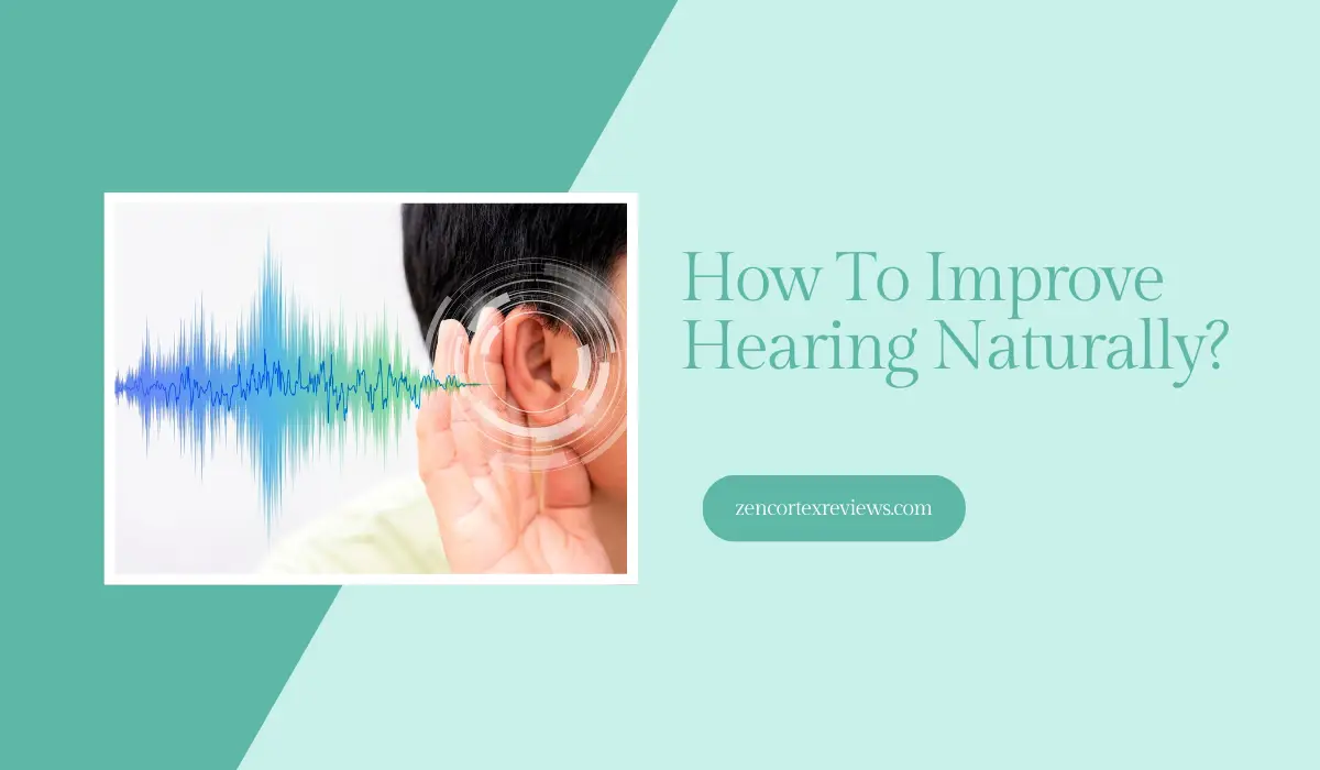 How To Improve Hearing Naturally