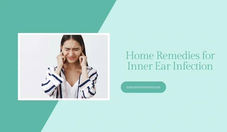 Home Remedies For Inner Ear Infection: Natural Ways To Relieve Symptoms